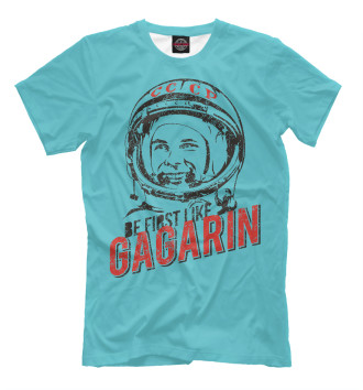 Футболка Будь первым как Гагарин