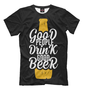 Мужская Футболка Good people drink good beer