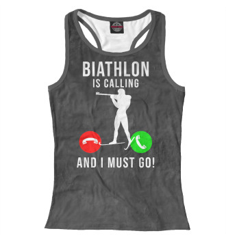 Женская Борцовка Biathlon Is Calling  And I