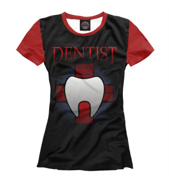 Женская Футболка Dentist