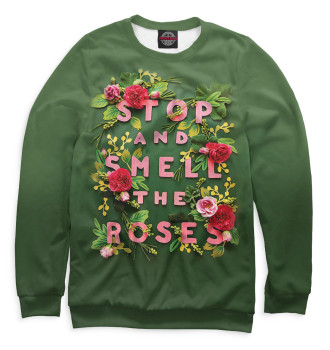 Свитшот для девочек Stop and Smell the Roses