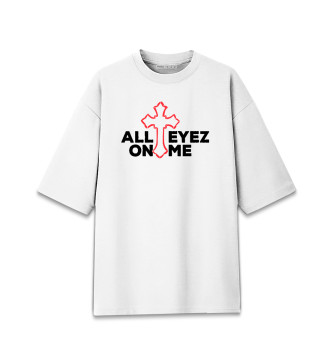 Женская Хлопковая футболка оверсайз All Eyez On Me