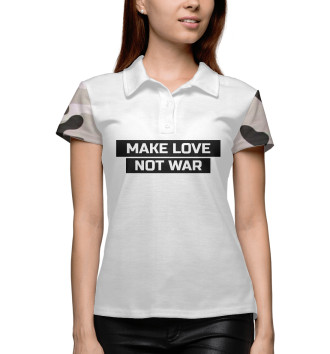 Женское Поло MAKE LOVE NOT WAR