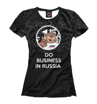 Футболка для девочек Do business in Russia