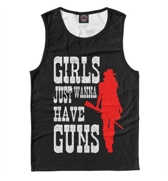 Мужская Майка Girls just wanna have guns