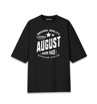 Женская Хлопковая футболка оверсайз Legends are rorn in August