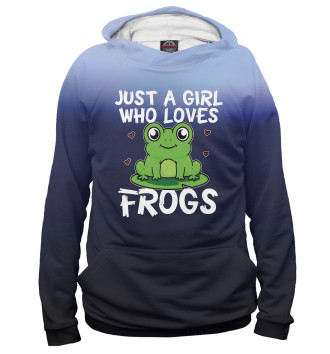 Худи для девочек Just A Girl Who Loves Frogs
