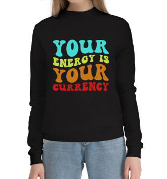 Хлопковый свитшот Your energy is your currency