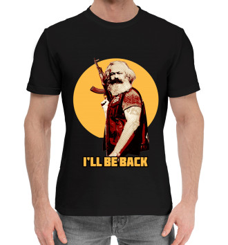 Мужская Хлопковая футболка Маркс: I'll Be Back!