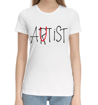 Женская Хлопковая футболка Artist / Autist оно