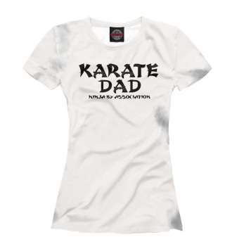 Женская Футболка Karate Dad Tee