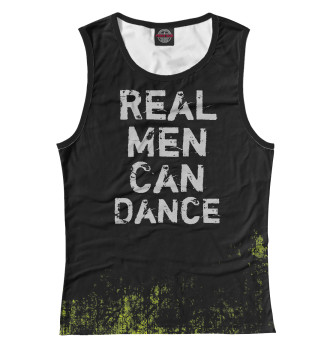 Майка для девочек Real Men Can Dance