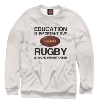Женский Свитшот Education and rugby