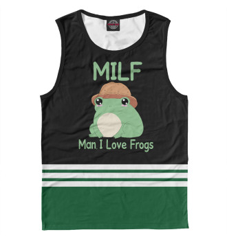 Мужская Майка Milf Man I love Frogs